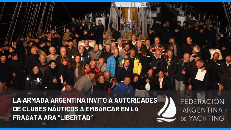 La Armada Argentina invitó a autoridades de clubes náuticos a embarcar en la Fragata ARA “Libertad”